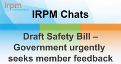 IRPM Chat 9 Draft Safety Bill Government Urgently Seeks Feedback